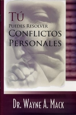Tu Puedes Resolver Conflictos Personales (Rústica) [Libros]
