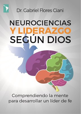 Neurociencias Y Liderazgo Según Dios (Tapa blanda ) [Libro]