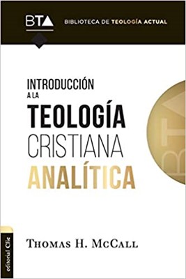 Introducción a la Teología Cristiana Analítica (Rústica) [Libro]