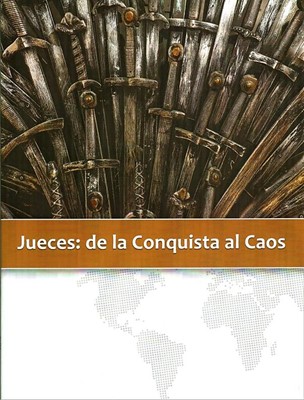 Jueces: De La Conquista Al Caos (Rústica) [Libro]