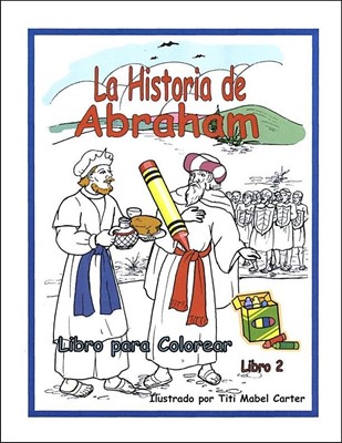 Historia de Abraham,La/Libro para Colore (Rústica) [Libro de Colorear]