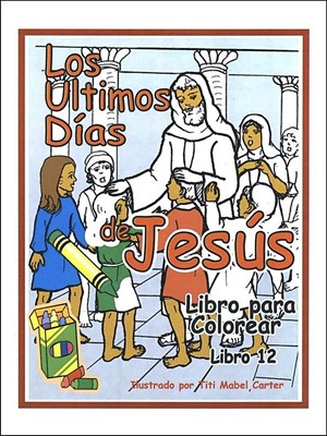 Los Últimos Días de Jesús