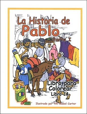 La Historia de Pablo, Parte I (Rústica) [Libro de Colorear]