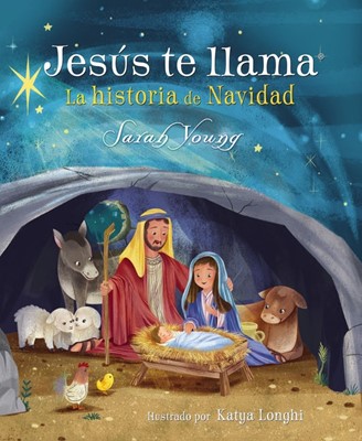 Jesus Te Llama: La Historia De Navidad (Tapa Dura) [Libro de Niños]