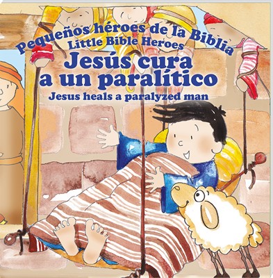 Jesús cura a un paralítico (Rústica) [Libro para Niños]