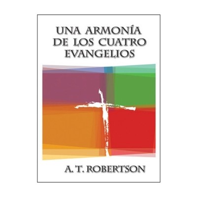 Una armonia de los cuatro evangelios a t robertson pdf download online