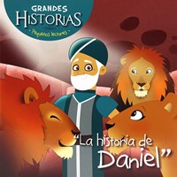 La Historia De Daniel (Rústica) [Libro para Niños]