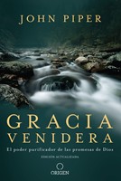 Gracia Venidera (Rústica) [Libro]