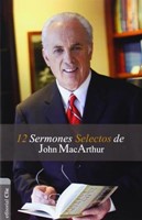 12 Sermones Selectos de John MacArthur