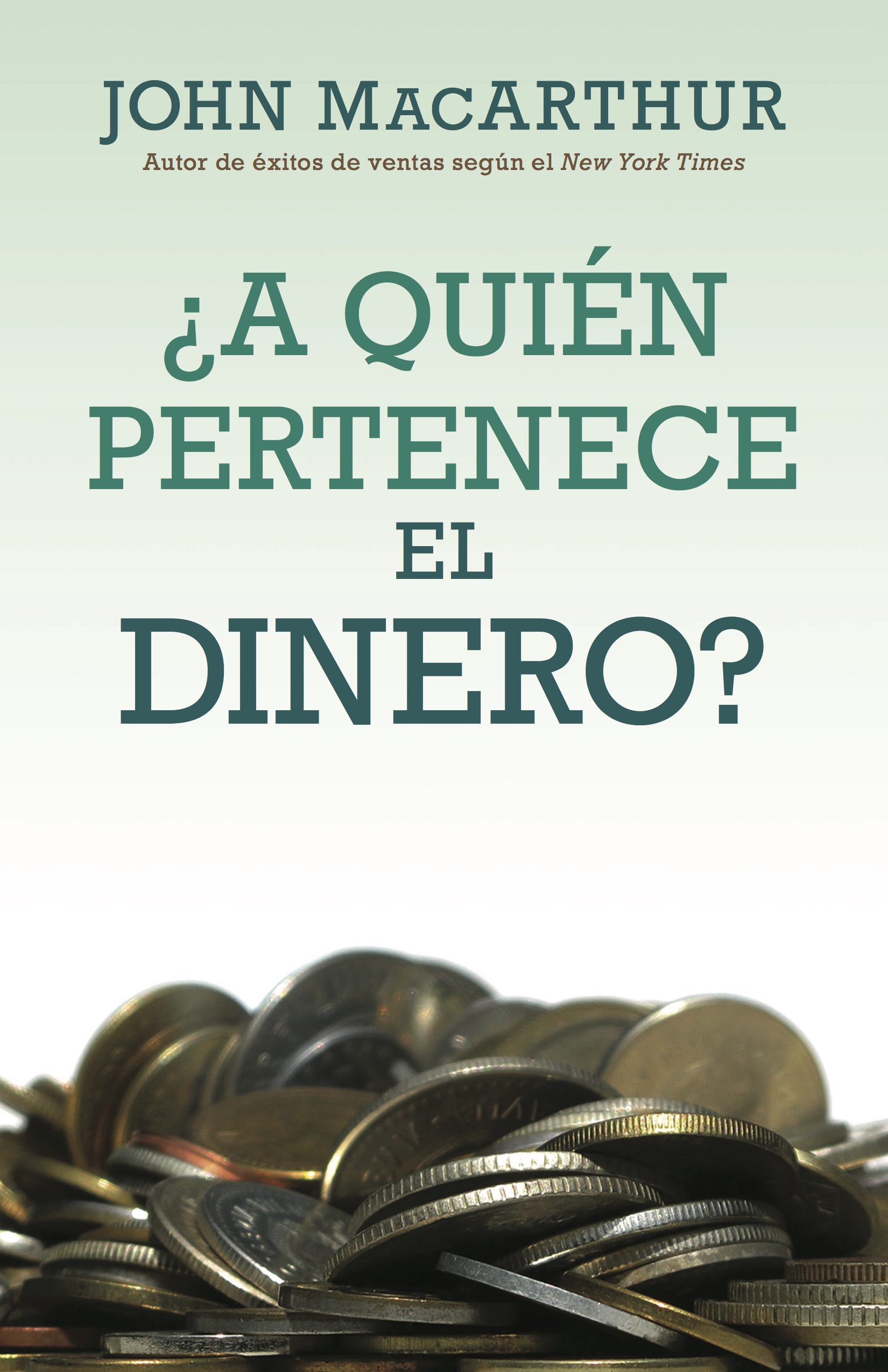 ¿A Quién Pertenece El Dinero? (9780825458101)