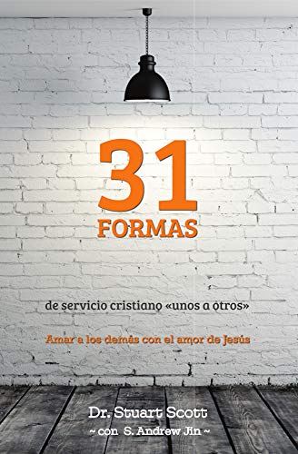 31 formas de servicio cristiano «unos a otros»