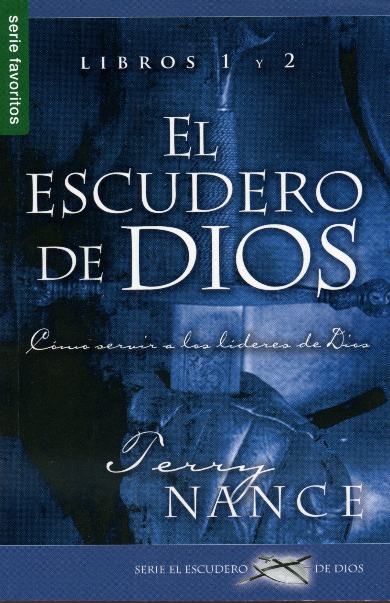 El Escudero De Dios Libro 1 Y 2 Cómo servir a los líderes de Dios